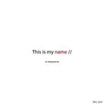 My name //   in metaverse